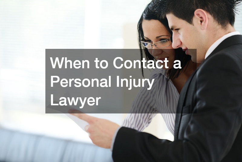 When to Contact a Personal Injury Lawyer